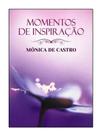 Momentos de inspiraçao com monica de castro