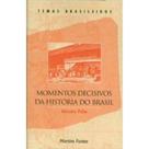 Momentos decisivos da historia do brasil