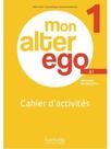 Mon alter ego 1 - cahier d'activités (a1)