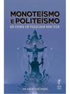 Monoteísmo e politeísmo - um ensaio em psicologia analítica