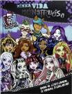 Monster high - minha vida monstruosa - onde o assustador se torna fabuloso - EDITORA DCL Monster high - minha vida monstruosa - onde o assustador se torna fabuloso - EDITORA DCL