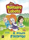 Monteiro lobato - a pílula falante