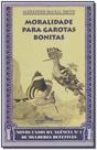 Moralidade Para Garotas Bonitas