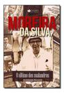 Moreira Da Silva - o Ultimo Dos Malandros
