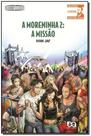 Moreninha 2: a missão, a Moreninha 2: a missão, a
