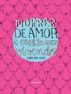 Morrer de amor & continuar vivendo - EDITORA INSTANTE