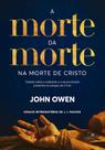 Morte Da Morte Na Morte De Cristo, A - Vida Nova