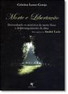 Morte e Libertação Morte e Libertação