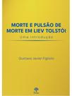 Morte e pulsão de morte em liev tolstói