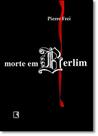 Morte em berlim Morte em berlim