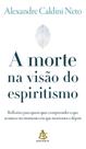 Morte na Visão do Espiritismo, A - Sextante