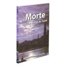Morte uma Luz no Fim do Túnel - FE Morte uma Luz no Fim do Túnel - FE
