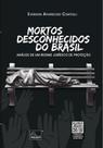 Mortos Desconhecidos Do Brasil