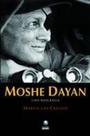 Moshe Dayan Uma Biografia - Globo - LC