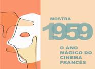 Mostra 1959: o ano mágico do cinema francês: Godard, Truffaut, Resnais, Chabrol, Bresson: SESC