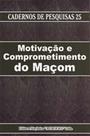 Motivacao e Comprometimento do Macom
