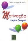 Motivação - Hoje e Sempre - QUALITYMARK EDITORA