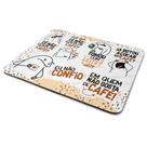 Mouse Pad Divertido Flork - Cê não gosta de café