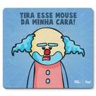 Mouse Pad Drpepper - Paiaço Tire Esse Mouse Da Minha Cara