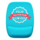 Mouse Pad Ergonomico Feliz Dia Dos Pais Eu Amo Você Mouse Pad Ergonomico Feliz Dia Dos Pais Eu Amo Você
