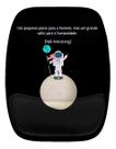Mouse Pad Ergonomico Frase Primeiro Homem Na Lua Mouse Pad Ergonomico Frase Primeiro Homem Na Lua