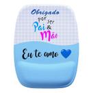 Mouse Pad Ergonomico Obrigado Por Ser Pai E Mãe