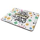 Mouse Pad Vibes - Tudo saindo conforme o não planejado Mouse Pad Vibes - Tudo saindo conforme o não planejado