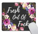 Mousepad Smooffly Fresh Out of F CKS Funny Cute 24x20cm