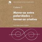Mover-se entre polaridades - caderno 2 Mover-se entre polaridades - caderno 2