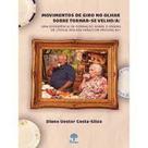 Movimentos de giro no olhar sobre tornar-se velho(a): Uma experiência de formação sobre o ensino de língua inglesa para com pessoas 60 - PONTES Movimentos de giro no olhar sobre tornar-se velho(a): Uma experiência de formação sobre o ensino de língua inglesa para com pessoas 60 - PONTES