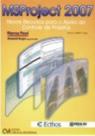 MS Project 2007: Os Novos Recursos Para o Apoio ao