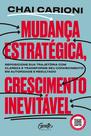 Mudança estratégica, crescimento inevitável