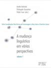 Mudança linguística em várias perspectivas - vol. 1 Mudança linguística em várias perspectivas - vol. 1
