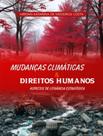 Mudancas Climatica E Direitos Humanos Aspectos De Litigancia Estrategica