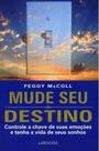 Mude seu destino