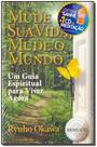 Mude Sua Vida, Mude Seu Mundo - Com Cd Mude Sua Vida, Mude Seu Mundo - Com Cd