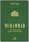 Muhammad - a Vida do Profeta do Islãm - ATTAR