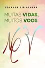 Muitas Vidas, Muitos Voos - Scortecci