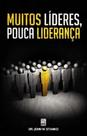 Muitos Lideres, Pouca Liderança - Bv Films Editora