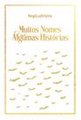 Muitos Nomes, Algumas Histórias