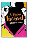 Mulher Incrível, A
