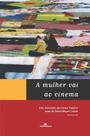 Mulher Vai Ao Cinema, A