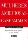 Mulheres ambiciosas ganham mais