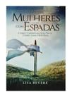 MULHERES COM ESPADAS - Autor: BEVERE, LISA - CHARA