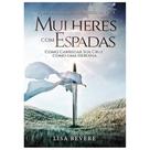 Mulheres com espadas - chara - CHARA EDITORA Mulheres com espadas - chara - CHARA EDITORA