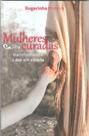 Mulheres Curadas - Transformando A Dor Em Vitória - CANCAO NOVA