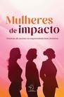 Mulheres De Impacto
