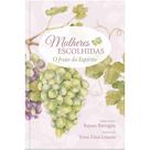 Mulheres escolhidas o fruto do Espírito