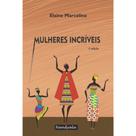 Mulheres incríveis (2.ed.)(Elaine Marcelina,Nandyala)