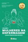 Mulheres na Enfermagem - Edição Poder de Uma História - Volume I - Leader